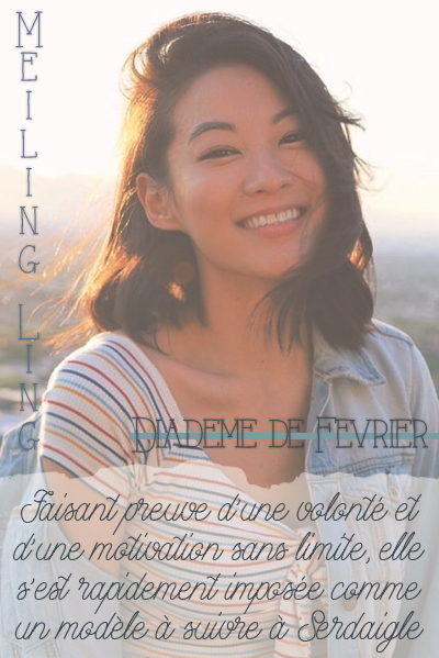 Meiling Ling. Diadème de février. Faisant preuve d’une volonté et d’une motivation sans limite, elle s’est rapidement imposée comme un modèle à suivre à Serdaigle.
